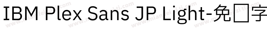 IBM Plex Sans JP Light字体转换